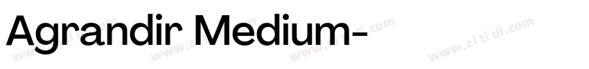 Agrandir Medium字体转换 Agrandir Medium字体转换